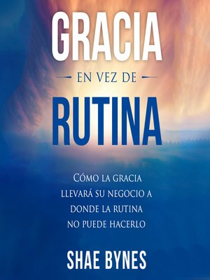 cover image of Gracia en vez de rutina